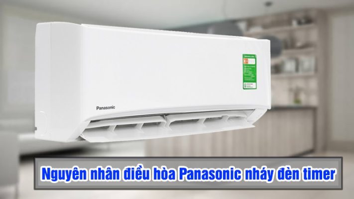 Nguyên nhân máy lạnh Panasonic chớp đèn Timer