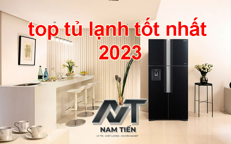 top tủ lạnh tốt nhất 2023