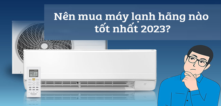 máy lạnh tốt nhất 2023