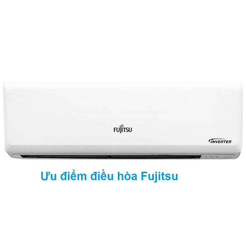 Ưu điểm điều hòa Fujitsu